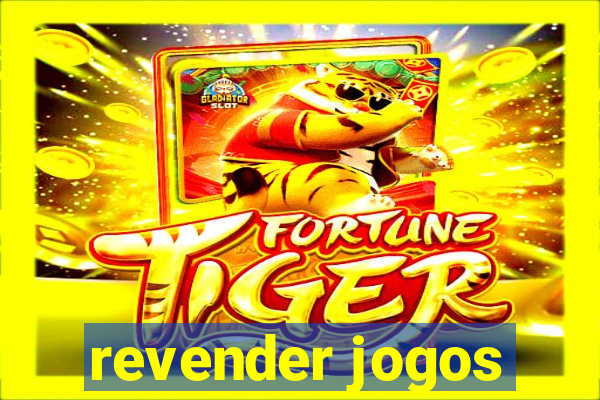 revender jogos